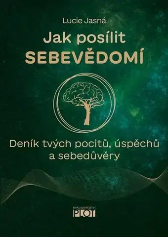 Rozvoj osobnosti Jak posílit sebevědomí - Lucie Jasná