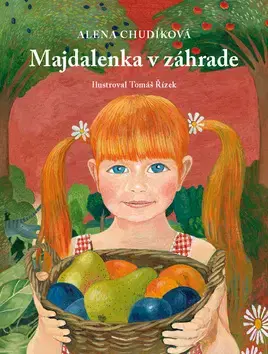 Pre deti a mládež - ostatné Majdalenka v záhrade + CD - Alena Chudíková,Tomáš Řízek