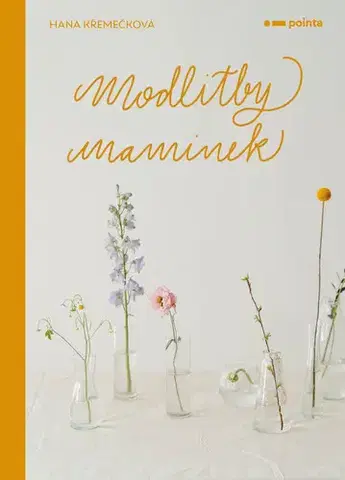 Kresťanstvo Modlitby maminek - Hana Křemečková