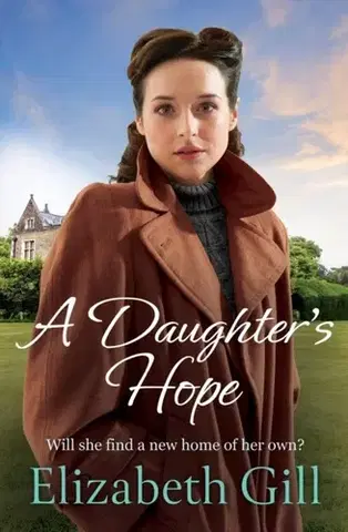 Historické romány A Daughter's Hope - Elizabeth Gill