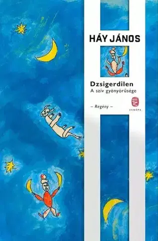 Svetová beletria Dzsigerdilen - János Háy