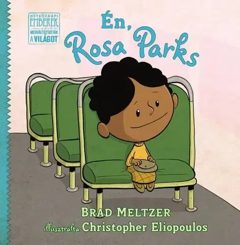 Rozprávky Én, Rosa Parks - Brad Meltzer