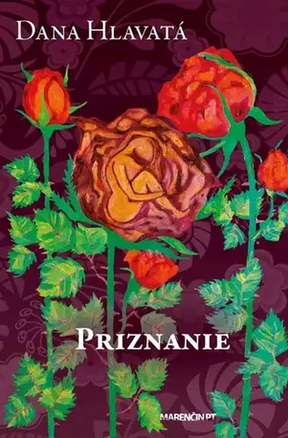 Romantická beletria Priznanie - Dana Hlavatá