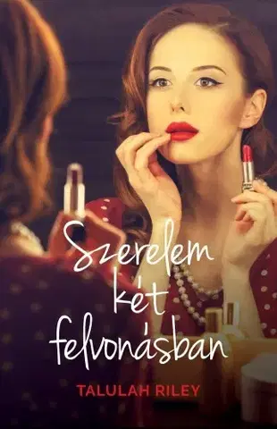 Romantická beletria Szerelem két felvonásban - Talulah Riley