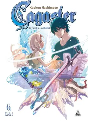 Manga Cagaster - Rovarok és emberek 6 - Kachou Hashimoto,Antal Bayer