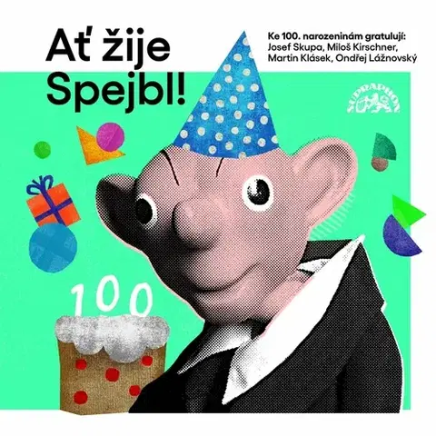 Pre deti a mládež SUPRAPHON a.s. Ať žije Spejbl!