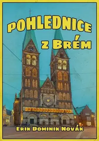 Poézia Pohlednice z Brém - Erik Dominik Novák