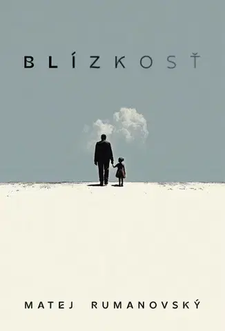 Slovenská beletria Blízkosť - Matej Rumanovský