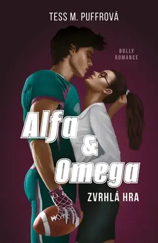Erotická beletria Alfa & Omega: Zvrhlá hra - Tess M. Puffrová