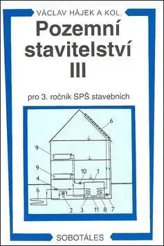 Učebnice pre SŠ - ostatné Pozemní stavitelství III pro 3. ročník SPŠ stavebních - Václav Hájek
