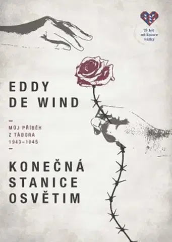 Skutočné príbehy Konečná stanice Osvětim - Eddy de Wind,Ruben Pellar