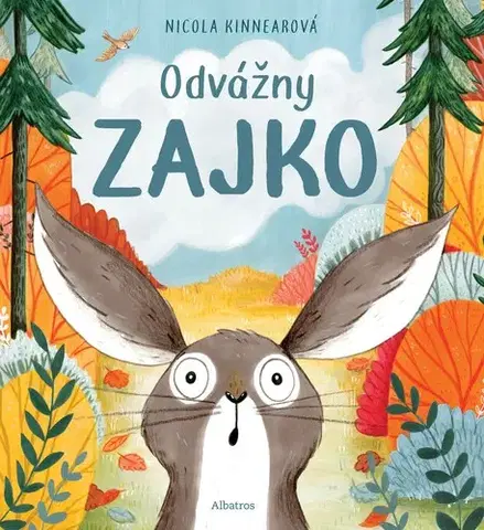Rozprávky Odvážny zajko - Nicola Kinnear