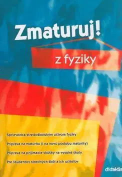 Maturity - Ostatné Zmaturuj z fyziky - Pavol Tarábek
