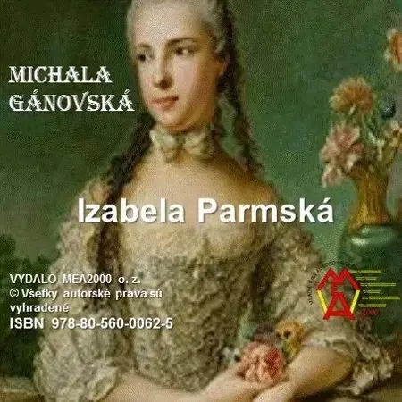 Historické romány Izabela Parmská - Michala Gánovská