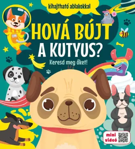 Leporelá, krabičky, puzzle knihy Hová bújt a kutyus? - Keresd meg őket! - Anna Erneszt,Mercédesz Fruzsina Bóka