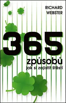 Zdravie, životný štýl - ostatné 365 způsobů, jak si zajistit štěstí - Richard Webster