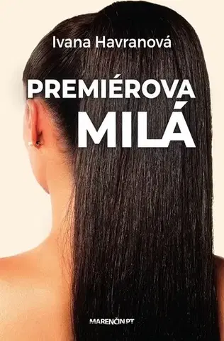Romantická beletria Premiérova milá - Ivana Havranová