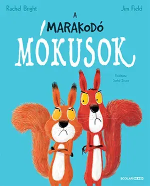 Rozprávky A marakodó mókusok - Rachel Bright,Jim Field