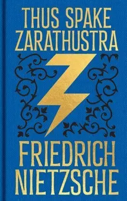 Filozofia Thus Spake Zarathustra - Friedrich Nietzsche