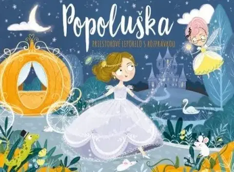 Leporelá, krabičky, puzzle knihy Popoluška - priestorové leporelo