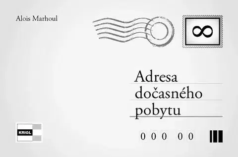 Česká poézia Adresa dočasného pobytu - Alois Marhoul