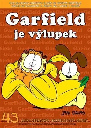 Komiksy Garfield 43: Garfield je výlupek - Jim Davis
