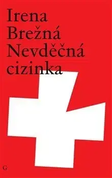 Skutočné príbehy Nevděčná cizinka - Irena Brežná