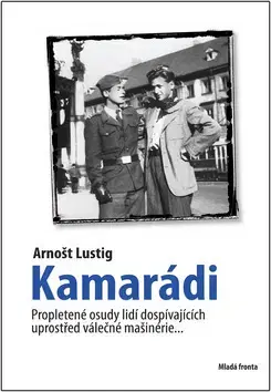 Česká beletria Kamarádi - Arnošt Lustig