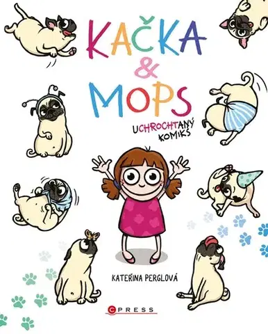 Pre deti a mládež - ostatné Kačka & Mops - Kateřina Perglová