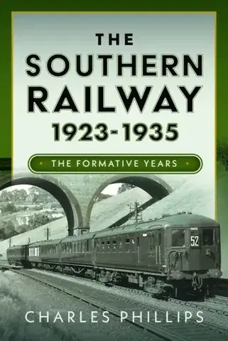 Auto, moto The Southern Railway 1923 - 1935 - Charles Phillips