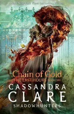 Sci-fi a fantasy The Last Hours: Chain of Gold - Cassandra Clare