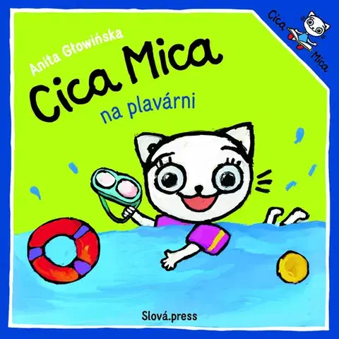 Rozprávky pre malé deti Cica Mica na plavárni - Anita Głowińska,Mária Lachkovičová