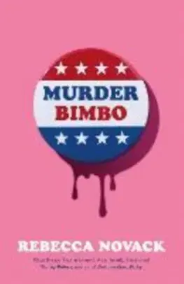 Detektívky, trilery, horory Murder Bimbo - Rebecca Novack