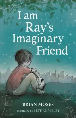 Pre deti a mládež I am Ray's Imaginary Friend - Brian Moses