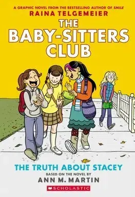 Pre dievčatá The Truth About Stacey: A Graphic Novel (The Baby-Sitters Club 2) - M. Ann,Raina Telgemeierová,Raina Telgemeierová