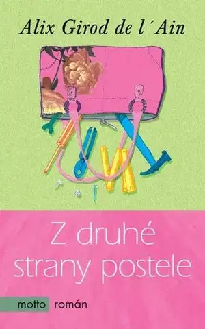 Svetová beletria Z druhé strany postele - Alix Girod de l’Ain,Dana Melanová
