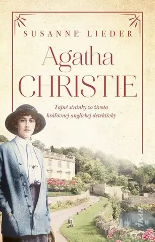 Skutočné príbehy Agatha Christie - Susanne Lieder,Zuzana Guldanová