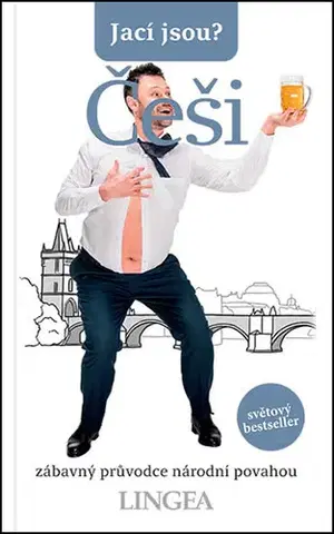 Sociológia, etnológia Jací jsou? Češi