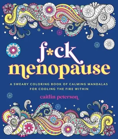 Pre deti a mládež - ostatné F*ck Menopause - Caitlin Peterson