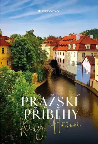 Slovensko a Česká republika Pražské příběhy - Klára Hášová