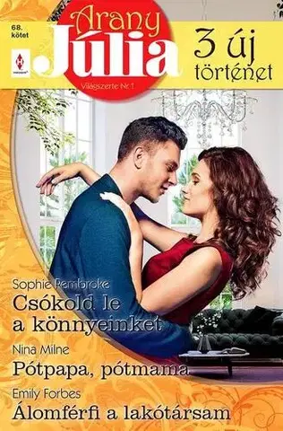 Romantická beletria Arany Júlia 68. - Forbes Emily,Milne Nina,Sophie Pembroke
