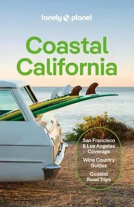Amerika Lonely Planet Coastal California, 7th edition - Kolektív autorov