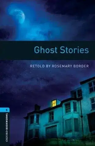 Učebnice a príručky Ghost Stories Oxford Bookworms Library 5 - neuvedený,Alan Marks
