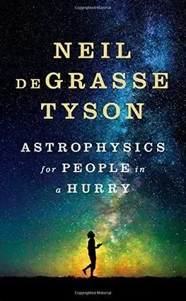 Astronómia, vesmír, fyzika Astrophysics for People in a Hurry - Neil deGrasse Tyson