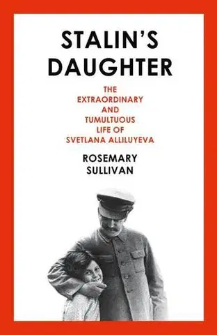 Cudzojazyčná literatúra Stalins Daughter - Rosemary Sullivan
