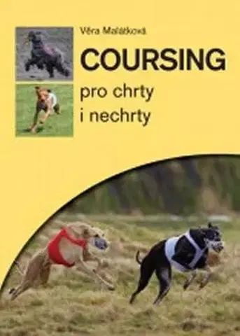 Zvieratá, chovateľstvo, lov Coursing pro chrty i nechrty - Věra Malátková