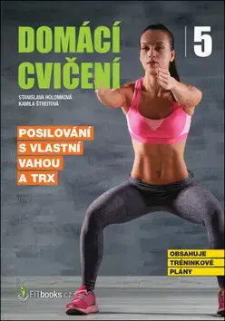 Fitness, cvičenie, kulturistika Domácí cvičení 5 - Stanislava Holomková,Kamila Štreitová
