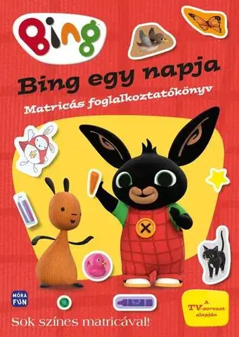 Nalepovačky, vystrihovačky, skladačky Bing - Bing egy napja - Matricás foglalkoztatókönyv