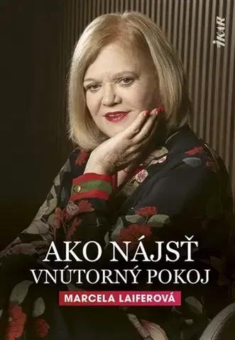 Zdravie, životný štýl - ostatné Ako nájsť vnútorný pokoj - Marcela Laiferová