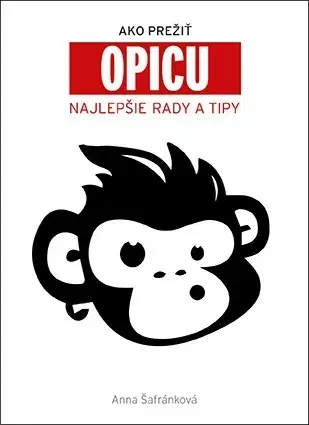 Humor a satira Ako prežiť opicu - Anna Šafránková